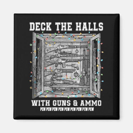 Deck The Halls With Guns &amp; Ammo  マグネット (正面)