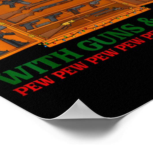 Deck The Halls With Guns &amp; Ammo Funny Christma ポスター (角)