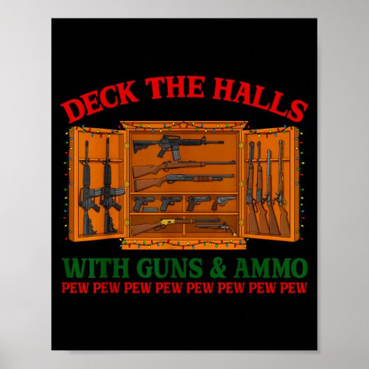 Deck The Halls With Guns &amp; Ammo Funny Christma ポスター (正面)
