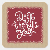Deck the Halls Y'all スクエアシール (正面)