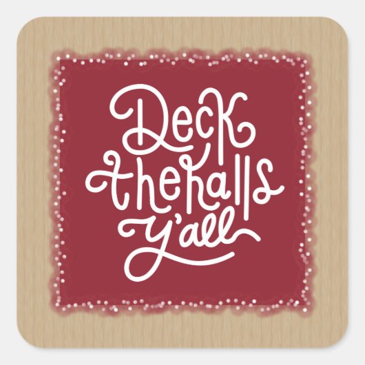 Deck the Halls Y'all スクエアシール (正面)