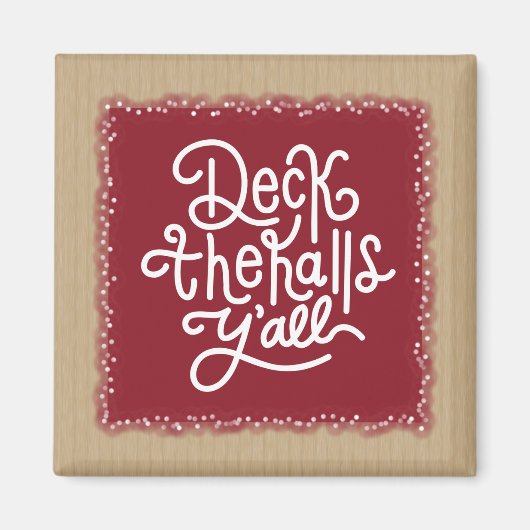 Deck the Halls Y'all マグネット (正面)