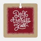 Deck the Halls Y'all メタルオーナメント (正面)