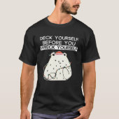 Deck Yourself Before You Wreck Yourself Polar Bear Tシャツ (正面)