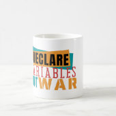 DECLARE VARIABLES NOT WARS - Programming Pun コーヒーマグカップ (中央)