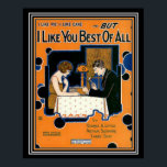 Deco 「I Like You 最高の of  All」楽譜プリント ポスター<br><div class="desc">「パイが好き – ケーキが好き – でも好き最高のよ」 ～ヴィンテージシート音楽カバー、アールデコ1920年代。</div>