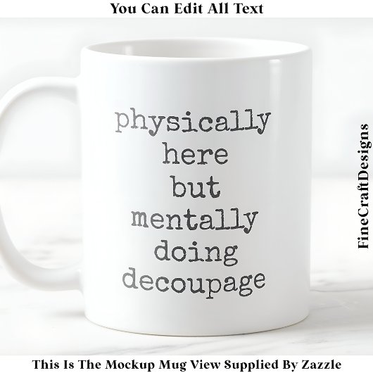 Decompage In My Head引用文カスタム007おもしろい Craft コーヒーマグカップ