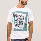 Decorative Hand-Drawn Phrase: "Stay Curious and Ki Tシャツ (正面)