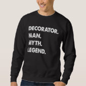 Decorator Man Myth Legend スウェットシャツ (正面)