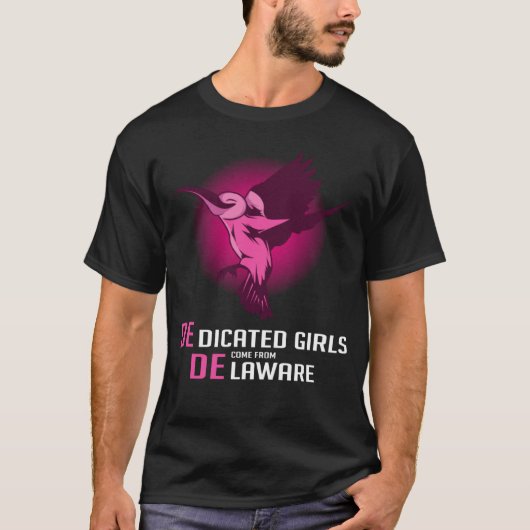 Dedicated Delaware Girl Dedicated Person Tシャツ (正面)