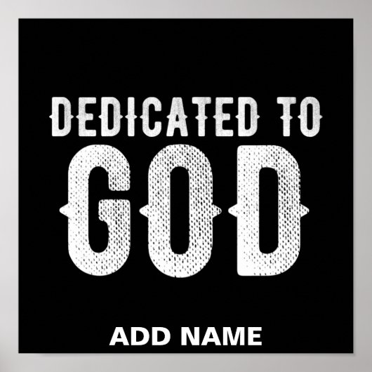 DEDICATED TO GOD COOL CUSTOMIZABLE WHITE  TEXT ポスター (正面)