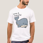 Deep and Peaceful Whale Minimalist Motivation Tシャツ (正面)