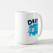 Deep Breath Mug コーヒーマグカップ (正面右)