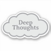 Deep Thoughts - Relatable Cloud Sticker シール (正面)