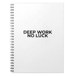 Deep Work No Luck Minimalist Professional Notebook ノートブック