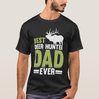 Deer Hunter Hunting Season Father Huntsman Dad  6 Tシャツ