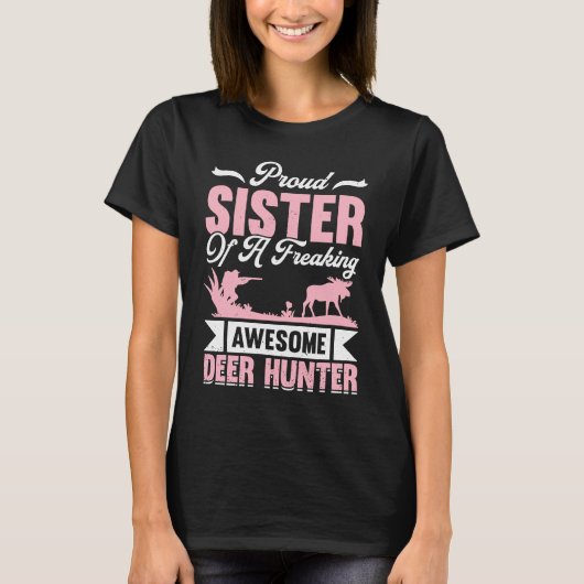 Deer Hunter Hunting Season Huntsman Sister Tシャツ (正面)