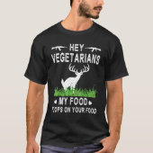 Deer Is Pooping Hey Vegetarians My Food Poops On Y Tシャツ (正面)