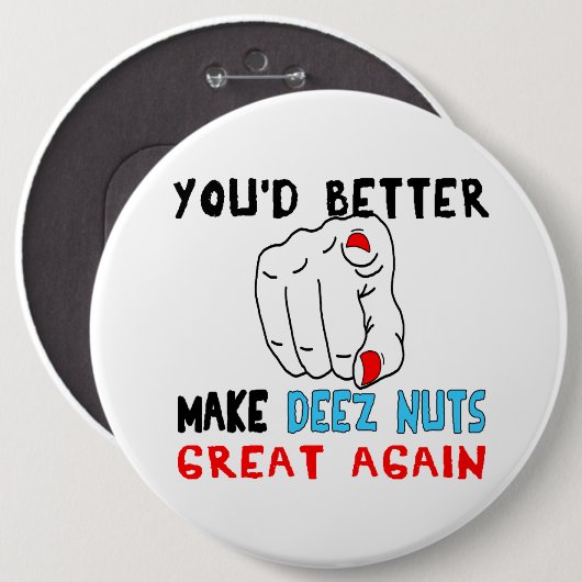 Deezにくだらない素晴らしい再度作るべきです 缶バッジ (正面&裏面)