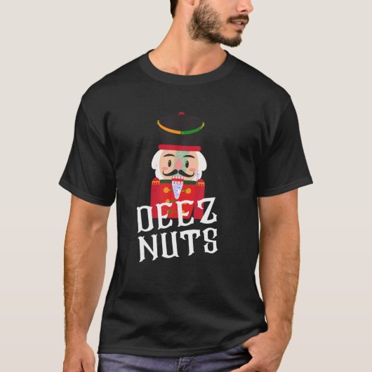 Deez Nutsくるみ割り付けナットシャツメンズWomen おもしろい Chr Tシャツ (正面)