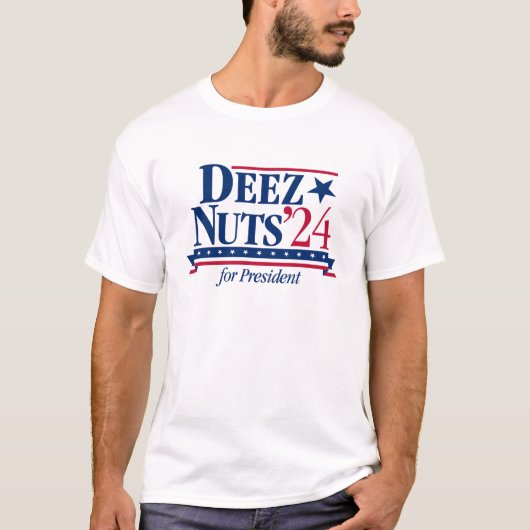 Deez Nuts for President 2024 （白） Tシャツ (正面)