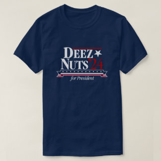 Deez Nuts for President 2024（青） Tシャツ
