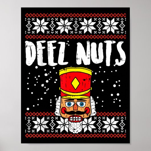 Deez Nuts Nutcracker Funny Ugly Christmas Sweater  ポスター (正面)
