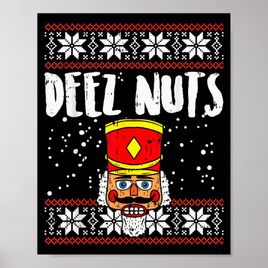 Deez Nuts Nutcracker Funny Ugly Christmas Sweater  ポスター (正面)