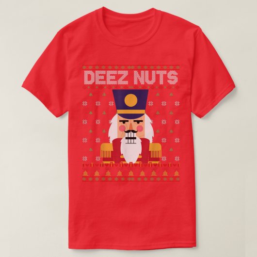 Deez Nuts Nutcracker Funny Ugly Christmas Sweater  Tシャツ (デザイン正面)