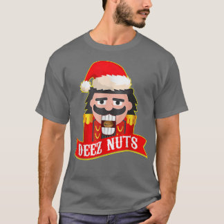 Deez Nuts Nutcracker  Funny Ugly Christmas Sweater Tシャツ