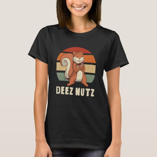 DEEZ NUTZはこれらのナット1を意味する Tシャツ (正面)