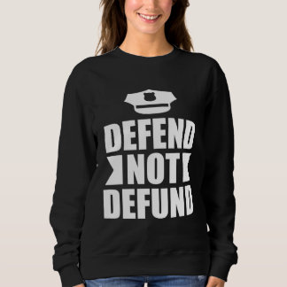 Defend NotDefund Policewoman Policeman Officer スウェットシャツ