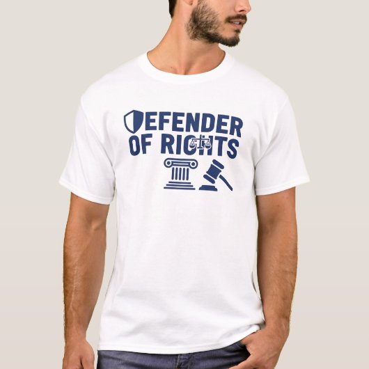 Defender of Rights – Powerful Lawyer & Attorney T- Tシャツ (正面)