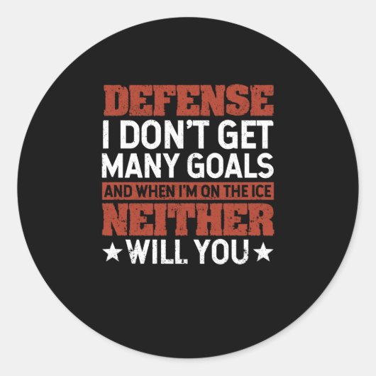 Defense I Don't Get Many Goals Funny Ice Hockey ラウンドシール (正面)