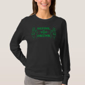 Define Too Drunk  st patrick s day Tシャツ (正面)