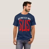 Definitely Not Sus  Funny Impostor Party Gaming Tシャツ (正面フル)