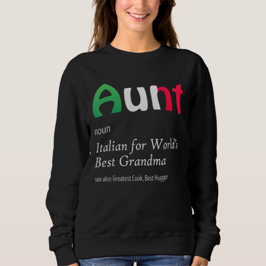 Definition Of Aunt World's Greatest Italian Funny スウェットシャツ (正面)