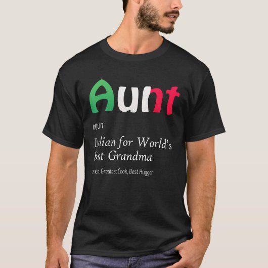 Definition Of Aunt World's Greatest Italian Funny  Tシャツ (正面)