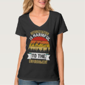 Deforestation Is Harmful Happy Earth Day Tシャツ (正面)
