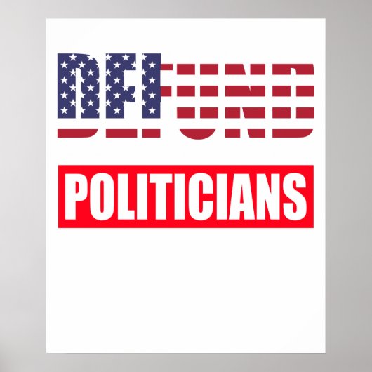 Defund Politicians ポスター (正面)