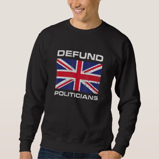 Defund Politicians British Flag 1 スウェットシャツ (正面)
