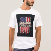 DEFUND POLITICS Tシャツ – Patriotic Statement (正面)