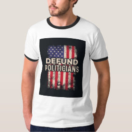 DEFUND POLITICS Tシャツ – Patriotic Statement