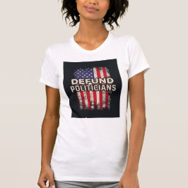 DEFUND POLITICS Tシャツ – Patriotic Statement