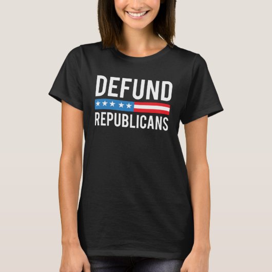 Defund Republicans  Anti Republican Pro Democrat Tシャツ (正面)