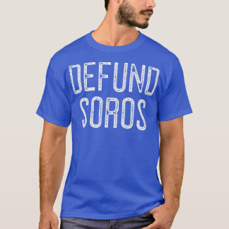 Defund Soros 582 Tシャツ