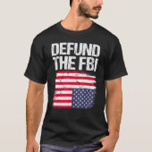 Defund The FBI  American Flag 2 Tシャツ (正面)