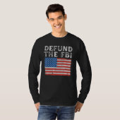 Defund the FBI American Flag Political Tシャツ (正面フル)