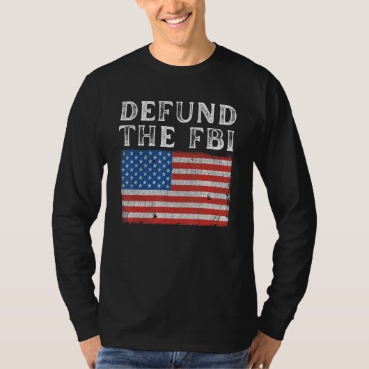 Defund the FBI American Flag Political Tシャツ (正面)