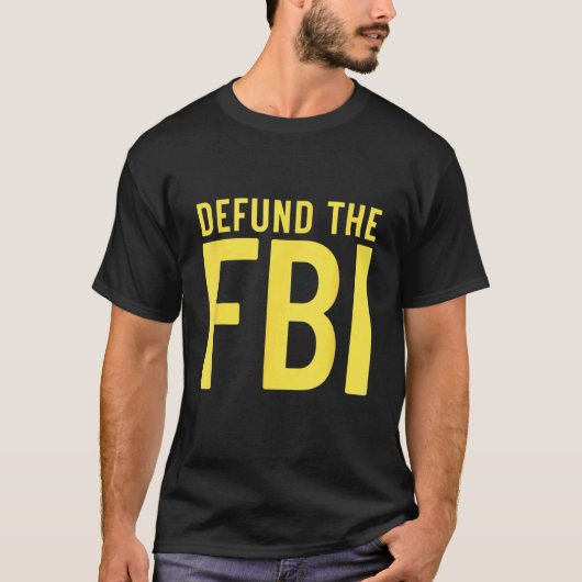 Defund the FBI Anti Government Political Tシャツ (正面)